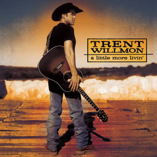 WILLMON, TRENT  - A LITTLE MORE LIVIN'