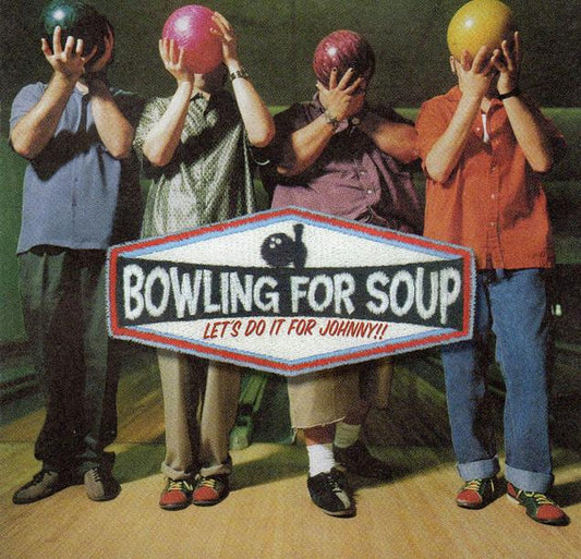 BOWLING FOR SOUP  - LETS DO IT FOR JOHNNY!!