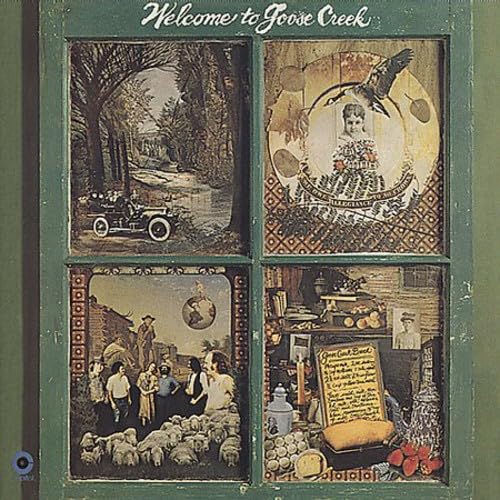 GOOSE CREEK SYMPHONY - WELCOME TO GOOSE CREEK