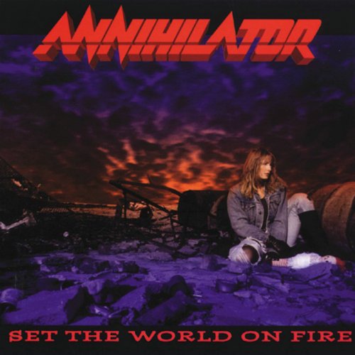 ANNIHILATOR - SET THE WORLD ON FIRE