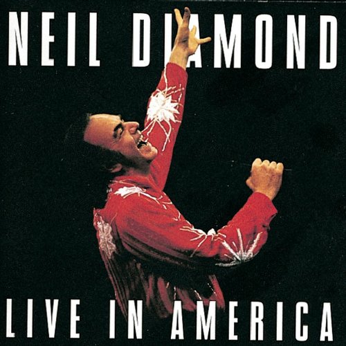 DIAMOND, NEIL - LIVE IN AMERICA