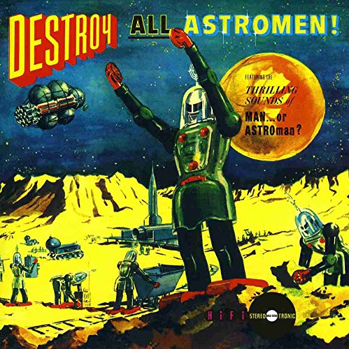 MAN OR ASTRO-MAN? - DESTROY ALL ASTROMEN!