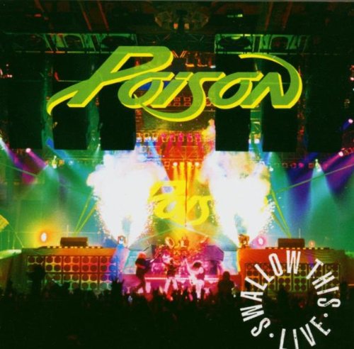 POISON - SWALLOW THIS LIVE