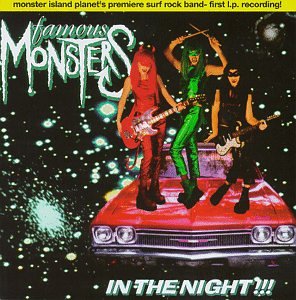FAMOUS MONSTERS - IN THE NIGHT!!!