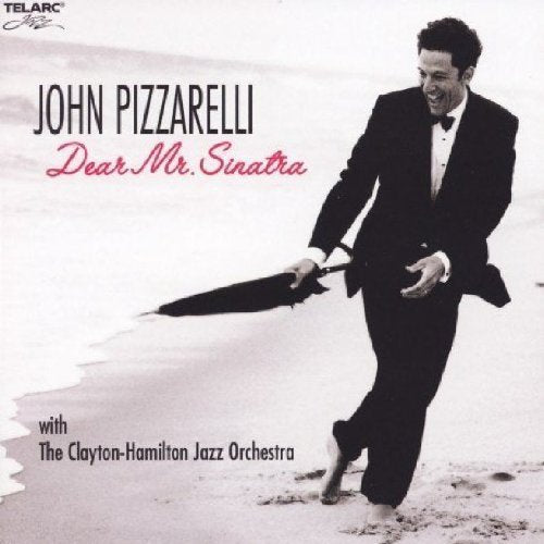 PIZZARELLI, JOHN - DEAR MR. SINATRA