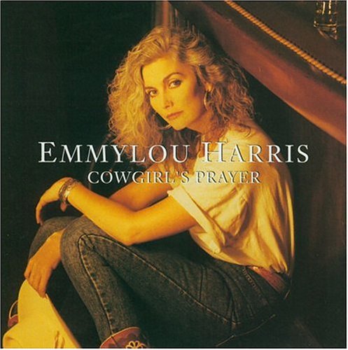 EMMYLOU HARRIS - COWGIRL'S PRAYER