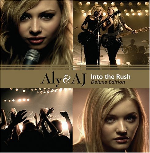 ALY & AJ - INTO THE RUSH