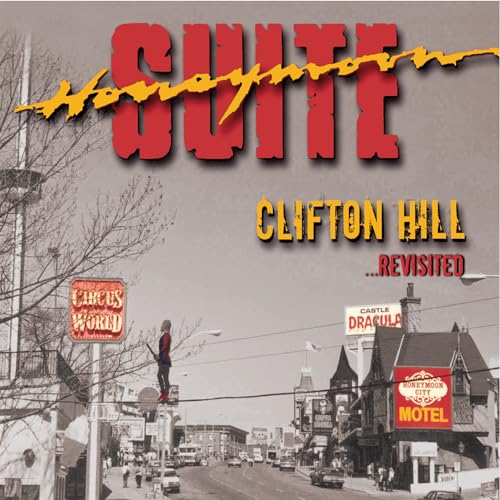 HONEYMOON SUITE - CLIFTON HILL ...REVISITED (CD)