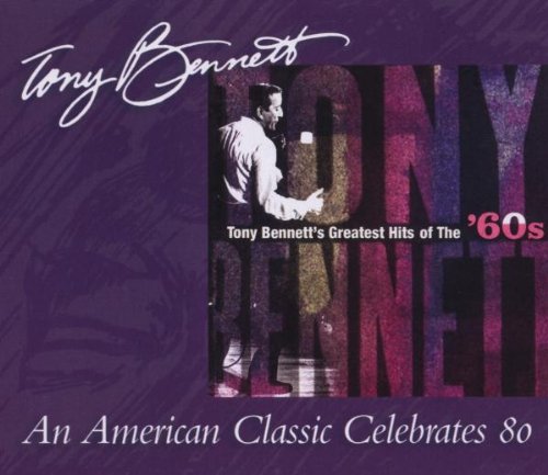 BENNETT, TONY - 1960S: GREATEST HITS OF THE 60