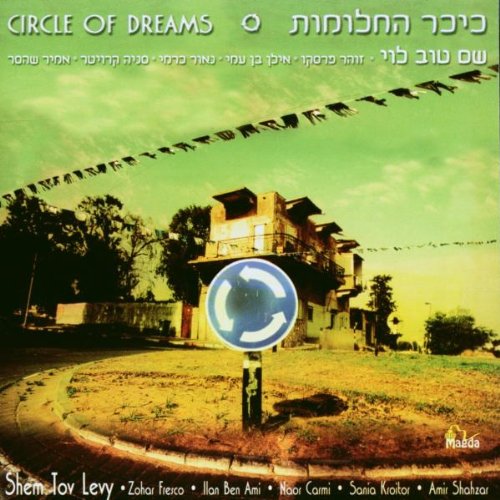 LEVY, SHEM TOV - CIRCLE OF DREAMS (ISRAEL)