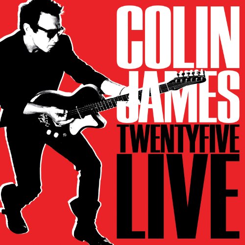 JAMES, COLIN - TWENTY FIVE LIVE