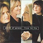 POINT OF GRACE  - FREE TO FLY