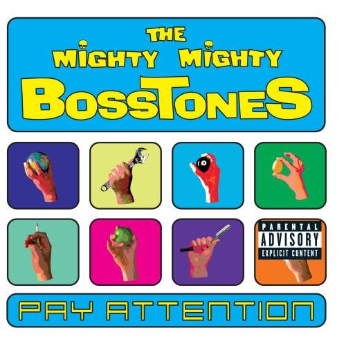 MIGHTY MIGHTY BOSSTONES - PAY ATTENTION