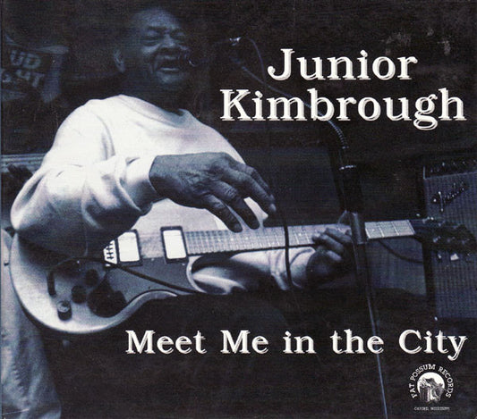 KIMBROUGH, JUNIOR  - MEET ME IN THE CITY