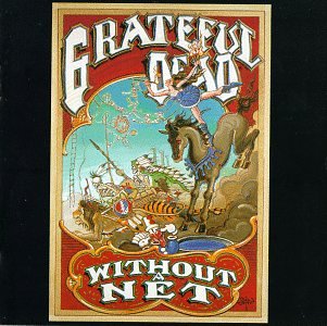 GRATEFUL DEAD - WITHOUT A NET