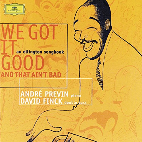 PREVIN, ANDRE/FINCK;DAVID - WE GOT IT GOOD...AND THAT AINT