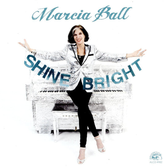 BALL, MARCIA  - SHINE BRIGHT