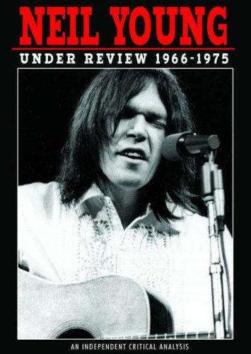 NEIL YOUNG - UNDER REVIEW:1976-2006