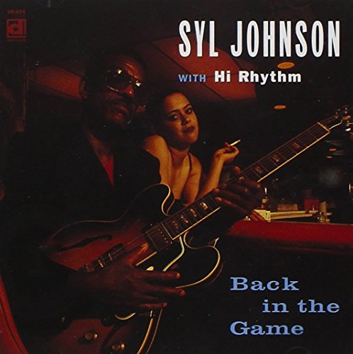 SYL JOHNSON - BACK IN THE GAME