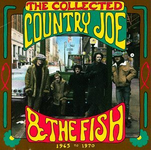 COUNTRY JOE & THE FISH - COLLECTED-1965 TO 1970