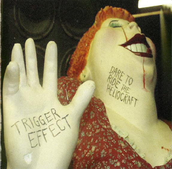 TRIGGER EFFECT  - DARE TO RIDE THE HELIOCRAFT