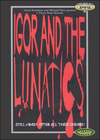 IGOR & THE LUNATICS