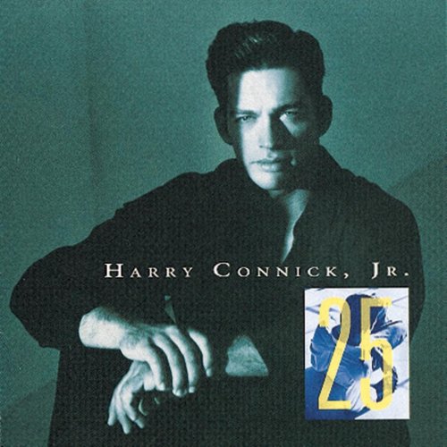 CONNICK, HARRY JR. - 25 : CONNICK;HARRY JR.