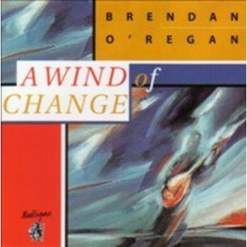 O'REGAN, BRENDAN  - A WIND OF CHANGE