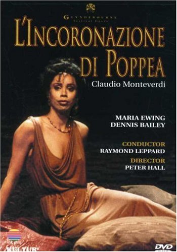 MONTEVERDI - L'INCORONAZIONE DI POPPEA / LEPPARD, EWING, BAILEY, DUESING, LLOYD, GALE, CLAREY, GLYNDEBOURNE