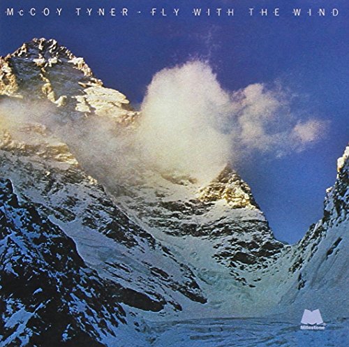 TYNER, MCCOY - FLY WITH THE WIND