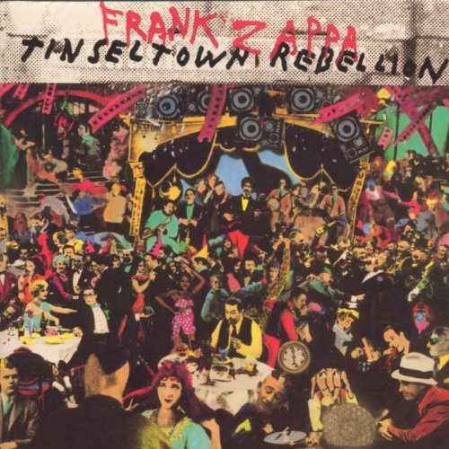 FRANK ZAPPA - TINSELTOWN REBELLION