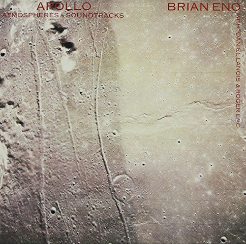 BRIAN ENO - APOLLO ATMOSPHERES AND SOUNDTRACKS