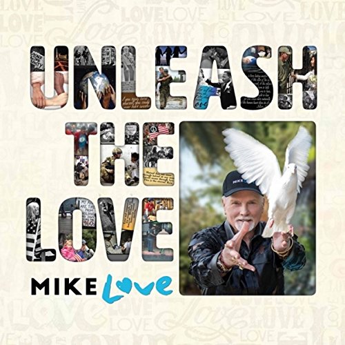 LOVE, MIKE - UNLEASH THE LOVE