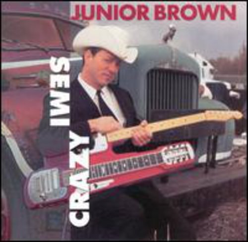JUNIOR BROWN - SEMI-CRAZY