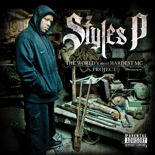 STYLES P - WORLD'S MOST HARDEST MC PROJECT