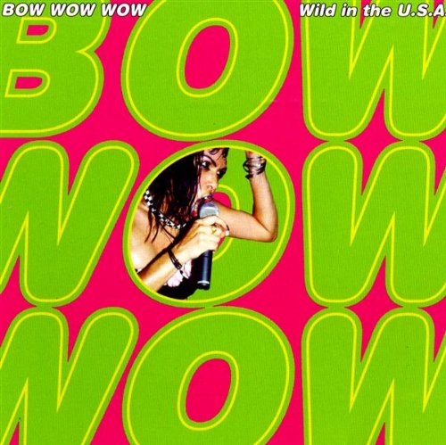 BOW WOW WOW - WILD IN THE USA