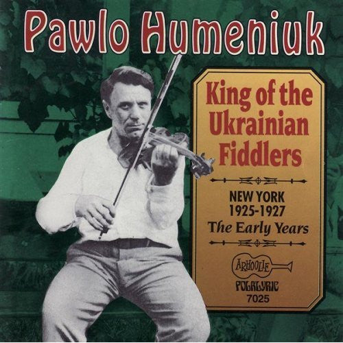 HUMENIUK, PAWLO  - KING OF UKRANIAN FIDDLERS