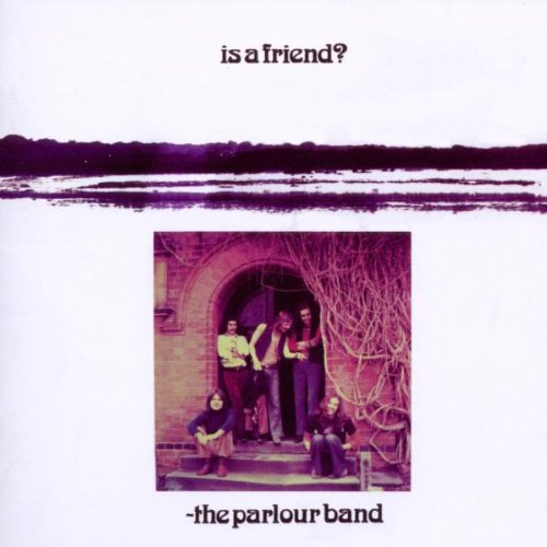 PARLOUR BAND - IS A FRIEND?