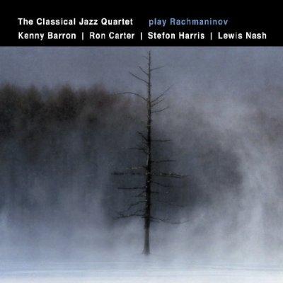 CLASSICAL JAZZ QUARTET  - PLAY RACHMANINOV