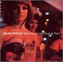ARAB STRAP - MONDAY AT THE HUG AND PINT