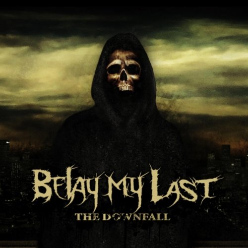 BELAY MY LAST - THE DOWNFALL