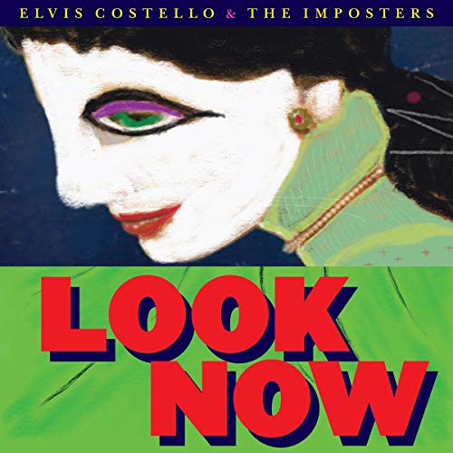 ELVIS COSTELLO & THE IMPOSTERS - LOOK NOW