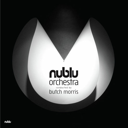NUBLU ORCHESTRA  - CONDUCTED BY BUTCH MORRIS