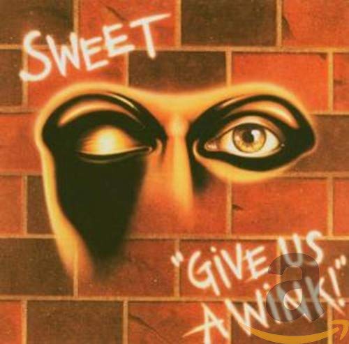 SWEET - GIVE US A WINK (REMASTERED & EXPANDED)