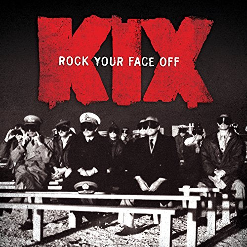 KIX - ROCK YOUR FACE OFF