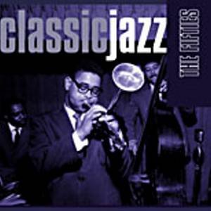 CLASSIC JAZZ-FIFTIES - CLASSIC JAZZ-FIFTIES