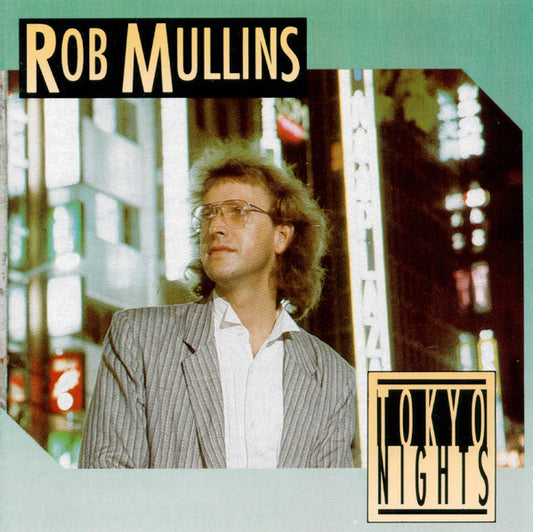 MULLINS, ROB  - TOKYO NIGHTS