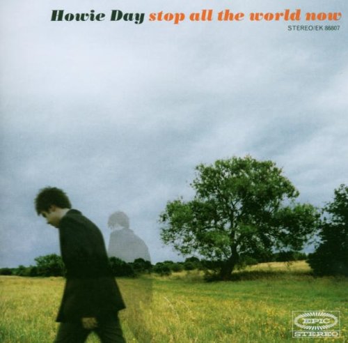 DAY, HOWIE - STOP ALL THE WORLD NOW