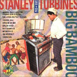 STANLEY & THE TURBINES  - BIG BAMBOO