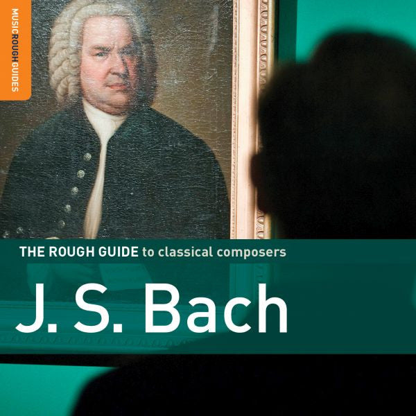 BACH, JOHANN SEBASTIAN - ROUGH GUIDE TO CLASSICAL COMPOSERS: J.S. BACH